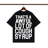 Cough Syrup T Shirts