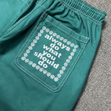 Always Do What You Should Do Pants