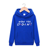 Friends Joey Hoodie How you do in?men hoodies cotton hoody Women