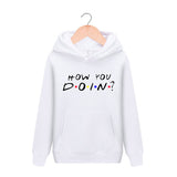 Friends Joey Hoodie How you do in?men hoodies cotton hoody Women