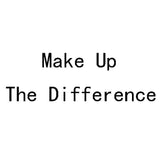 Make Up The Difference (Copy)